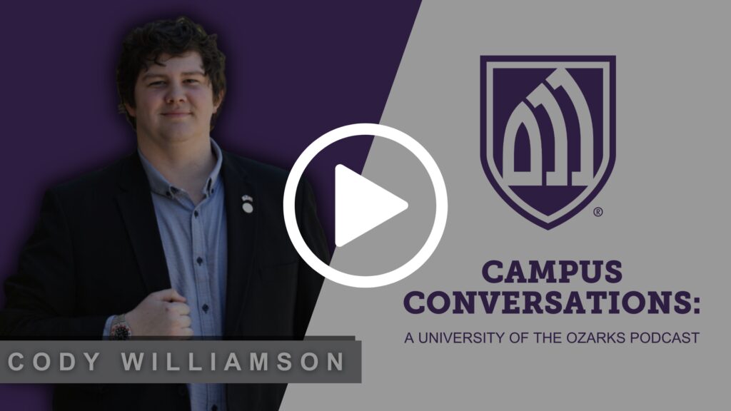 Campus Conversations: A University of the Ozarks Podcast video thumbnail for Episode 1:  Cody Williamson
